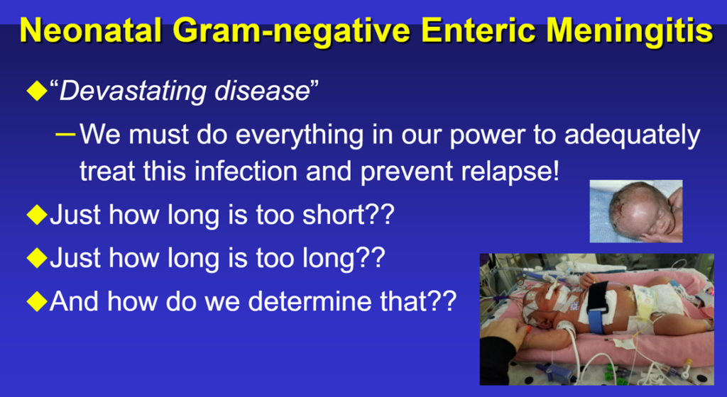 IDweek202 | The Importance of Performing Lumbar Puncture to Determine the End of Therapy in Neonatal Gram-negative Meningitis: Insights from Mano a Mano