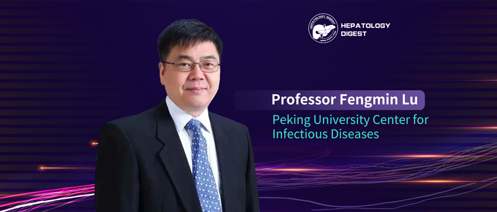 EASL Expert Interview | Professor Fengmin Lu: From Mechanistic Research to Clinical Cure – Exploring Potential Treatment Strategies for CHB