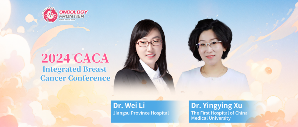 2024 CACA Integrated Breast Cancer Conference |Unified Efforts for Comprehensive Care: Multidisciplinary Experts Discuss Breast Cancer Management ——Dr. Yingying Xu