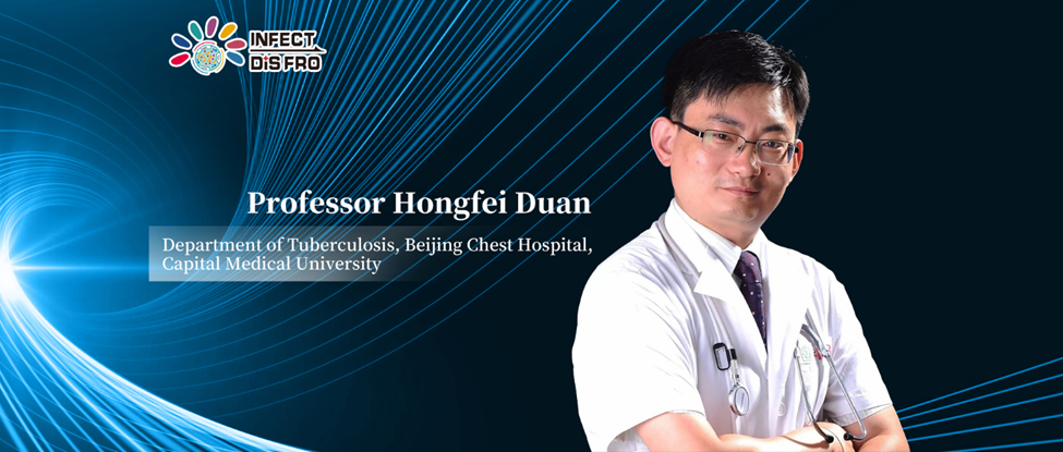 Professor Hongfei Duan：Advances in Diagnosis and Treatment of Mycobacterium avium Complex (MAC) Pulmonary Disease