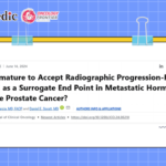 JCO | Is It Too Early to Use Radiographic Progression-Free Survival as a Surrogate Endpoint in Metastatic Hormone-Sensitive Prostate Cancer?