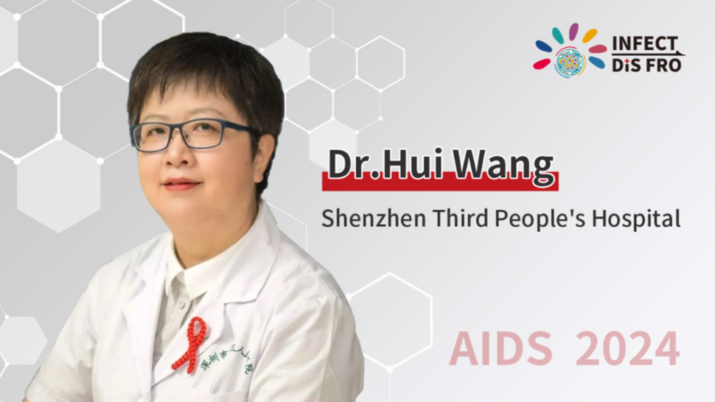 Dr. Hui Wang: PURPOSE 1 Study Reveals Outstanding Efficacy of Long-Acting Injectable Lenacapavir in Preventing HIV Infection in Women