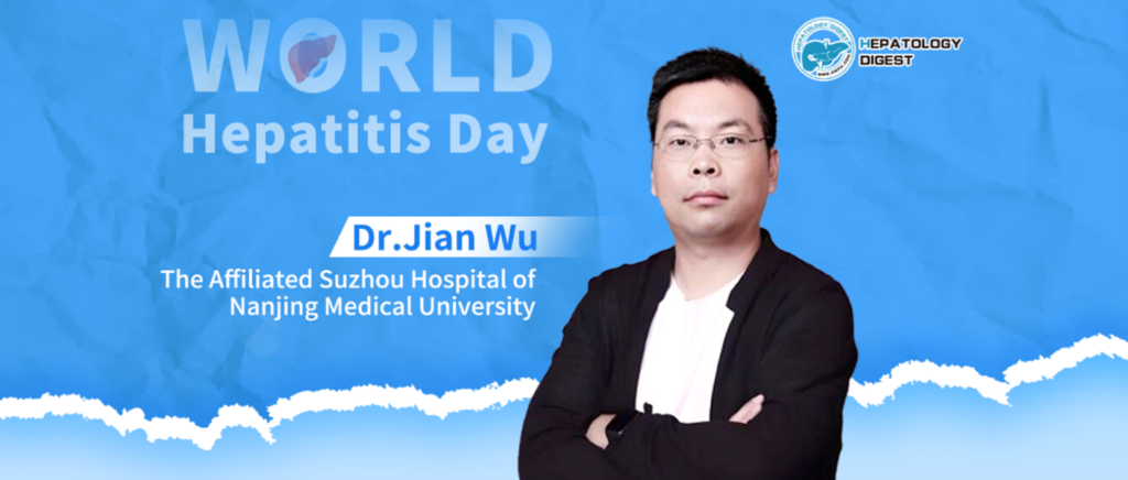 Dr. Jian Wu: Enhancing Public Awareness on Hepatitis E Prevention and Advancing Diagnosis and Treatment