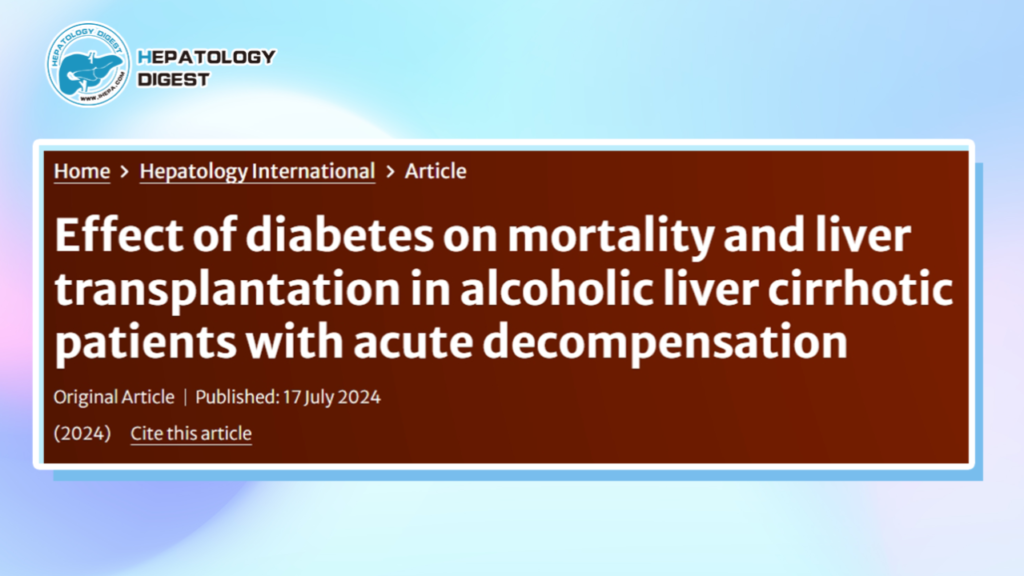 Diabetes Increases the Risk of Death or Liver Transplantation in Patients with Alcoholic Cirrhosis