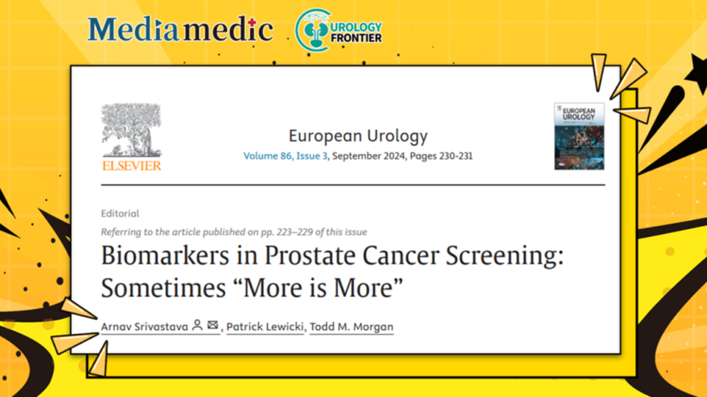 Eur Urol | Biomarkers in Prostate Cancer Screening: Sometimes, “More Is Better”