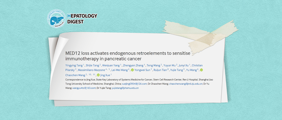 Gut丨MED12 Loss Activates Retrotransposons to Enhance Immunotherapy Sensitivity in Pancreatic Cancer