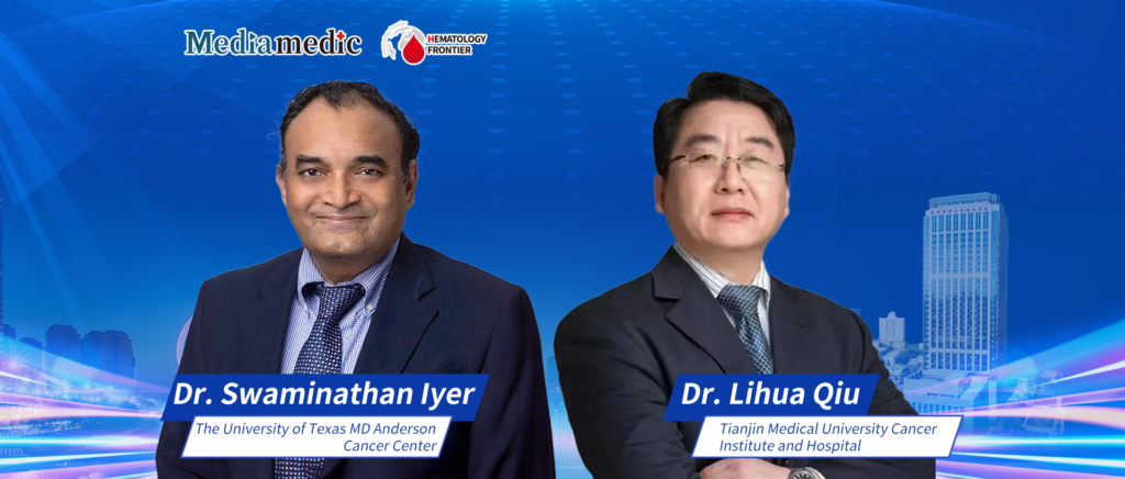 Dr. Lihua Qiu and Dr. Swaminathan Iyer Discuss the Latest Advances and Optimal Strategies for Peripheral T-Cell Lymphoma Treatment