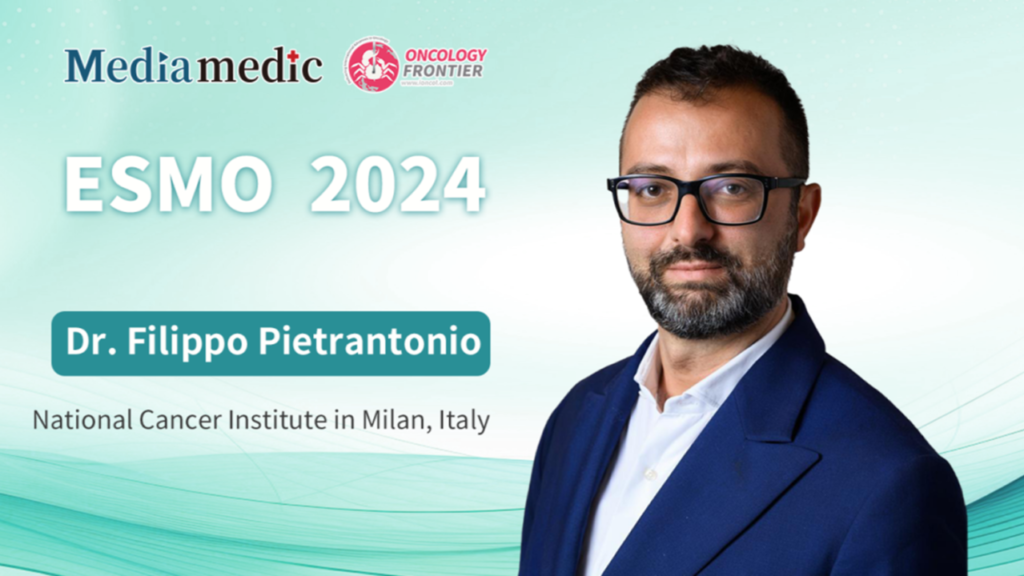 ESMO 2024 Pioneers: Dr. Filippo Pietrantonio on the Cutting Edge of Upper GI Cancer Research