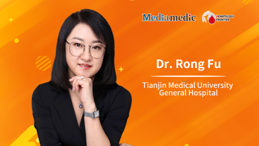 Dr. Rong Fu: Dedicated Exploration – New Insights and Treatments in Aplastic Anemia
