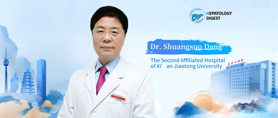 Chairman’s Interview | Dr. Shuangsuo Dang: Ten Years on the Road, Exploring New Trends in Hepatology in the Western Regions