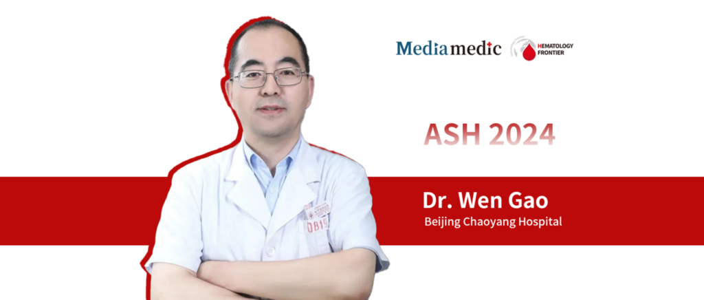 ASH 2024丨Dr. Wen Gao: SPVD Quadruple Therapy Offers New Hope for NDMM Patients with Renal Impairment