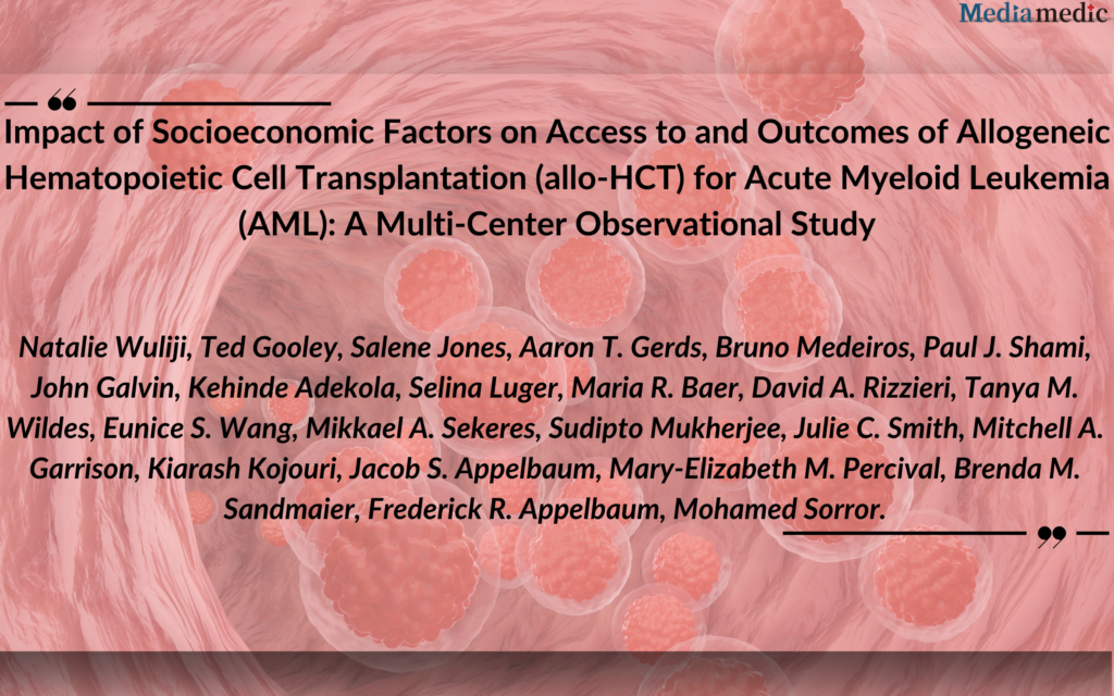 Study Highlights Socioeconomic Barriers in Access to Allo-HCT for AML Patients