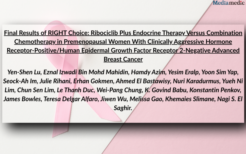 The RIGHT Choice Trial: Ribociclib Plus Endocrine Therapy in HR+/HER2- Advanced Breast Cancer