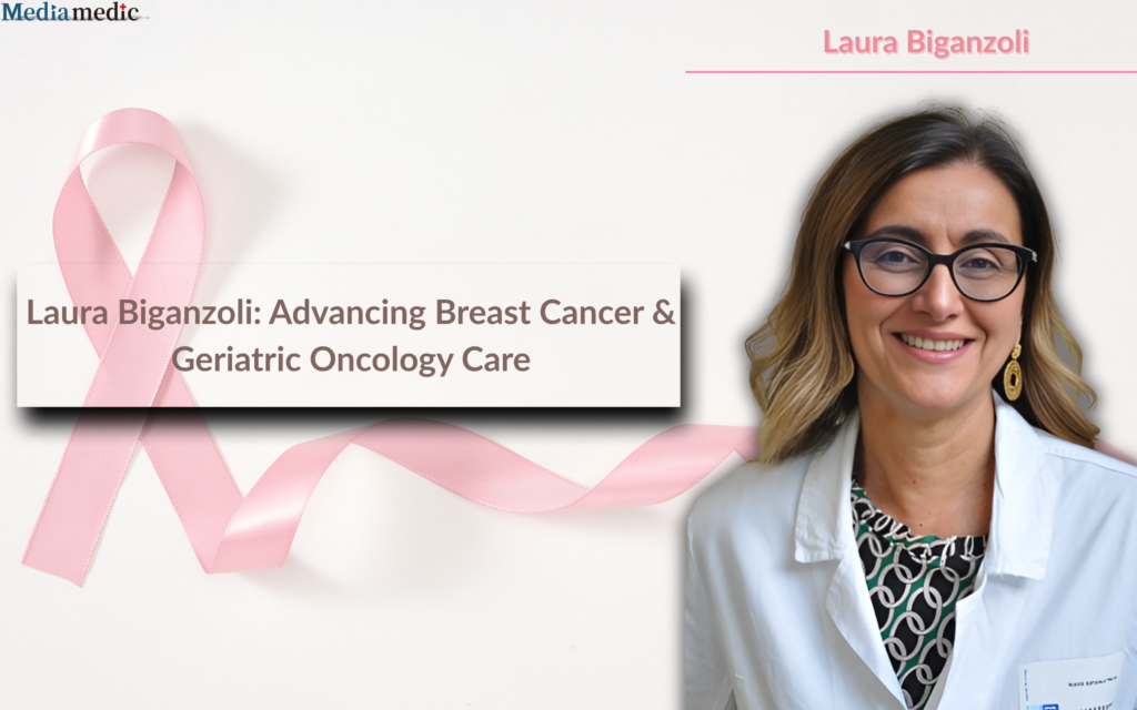 laura biganzoli’s Latest Contributions to Breast Cancer & Geriatric Oncology