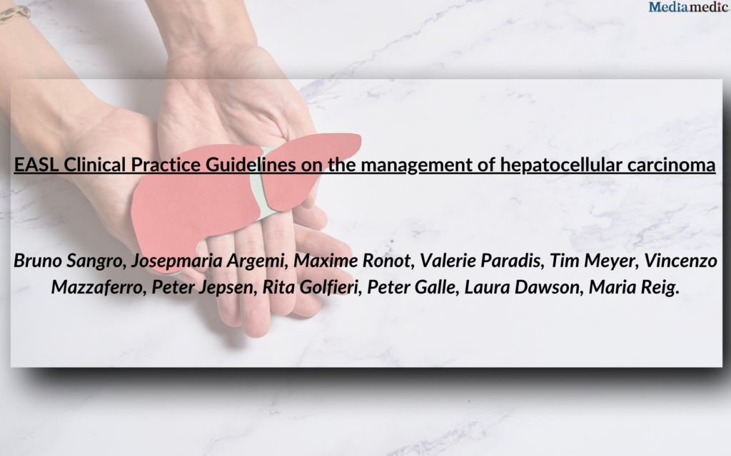 Updated EASL Guidelines on Hepatocellular Carcinoma Management
