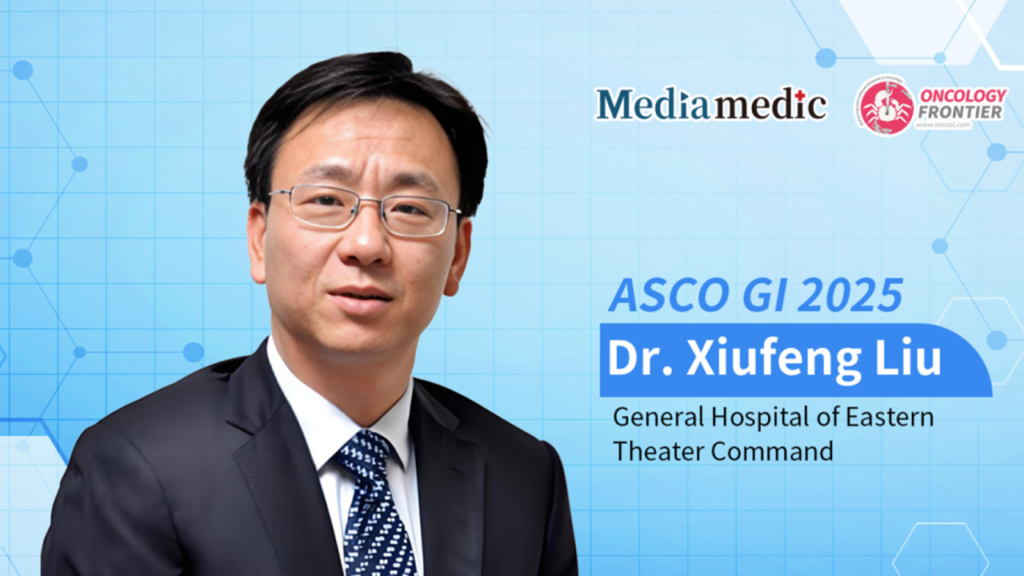 ASCO GI 2025 | Dr. Xiufeng Liu’s In-Depth Analysis of CheckMate 9DW and CARES-310 Study Updates