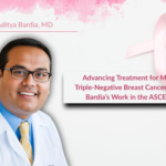 Advancing Treatment for Metastatic Triple-Negative Breast Cancer: Dr. Aditya Bardia’s Work in the ASCENT Trial