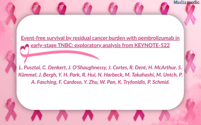 KEYNOTE-522: Pembrolizumab Improves Event-Free Survival in Early-Stage TNBC
