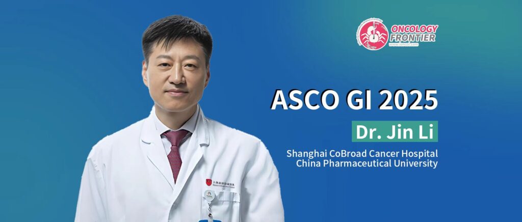 ASCO GI 2025 | Dr. Jin Li: A New Era for Chemotherapy as the First Oral Paclitaxel Demonstrates Non-Inferiority to Intravenous Administration