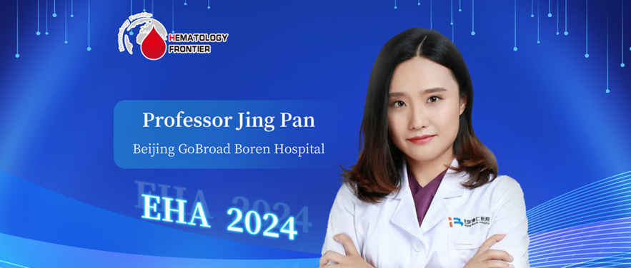 EHA China Spotlight | Professor Jing Pan: Previous-Transplant or New-Match Donor CD5 CAR-T Cells in Pediatric and Adult Relapsed/Refractory T-ALL: First-In-Human, Phase 1 Study