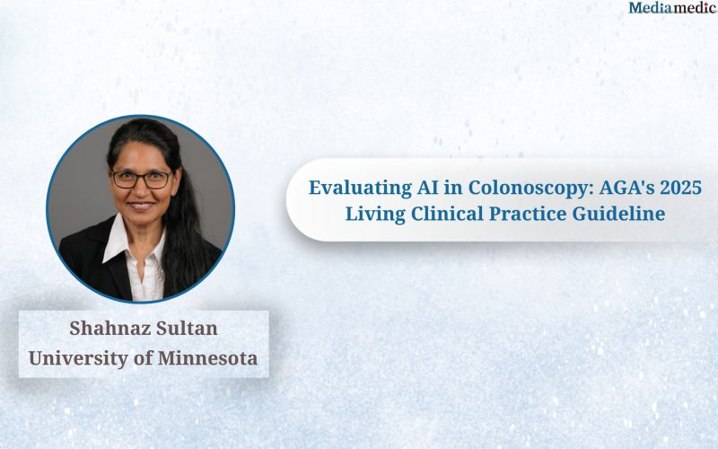 Shaping the Future of AI in GI Care – Dr. Shahnaz Sultan’s Leadership in the 2025 AGA Guideline