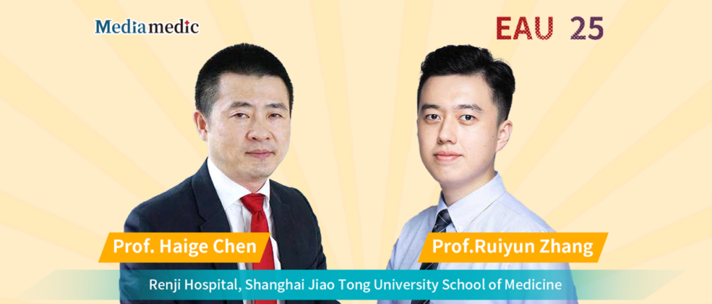 EAU 2025 | Professors Haige Chen and Ruiyun Zhang Share Advances in Non-Invasive Bladder-Sparing Detection and Targeted-Immunotherapy Combinations