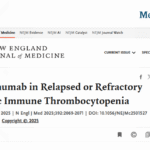 N Engl J Med | Lei Zhang’s Team Reports First Clinical Study of Daratumumab in Pediatric Relapsed/Refractory Immune Thrombocytopenia, Demonstrating Significant Efficacy