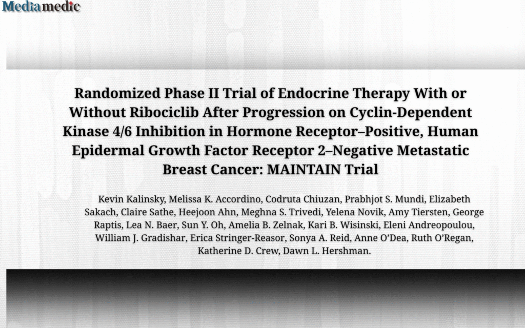 MAINTAIN Trial: Shaping Post-CDK4/6i Strategies in HR+/HER2− Metastatic Breast Cancer
