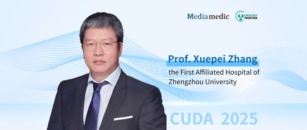 Professor Xuepei Zhang Shares Robotic Urologic Surgery Experience from the First Affiliated Hospital of Zhengzhou University