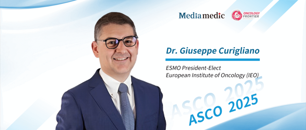 ASCO Global Perspective | Prof. Giuseppe Curigliano Shares New Insights into HR+/HER2− Breast Cancer Treatment Based on PRO Data from the EMBER-3 Trial