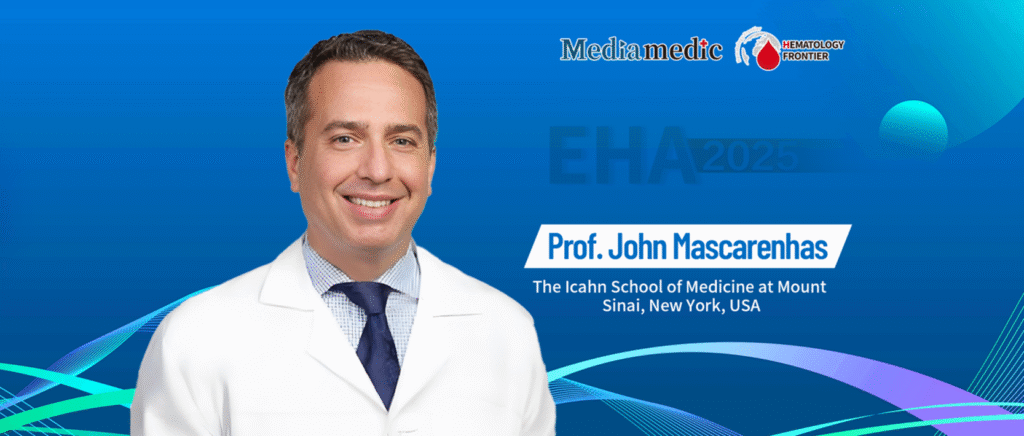 EHA Expert Interview | Professor John Mascarenhas on INCA33989: A Breakthrough Monoclonal Antibody Therapy for Essential Thrombocythemia