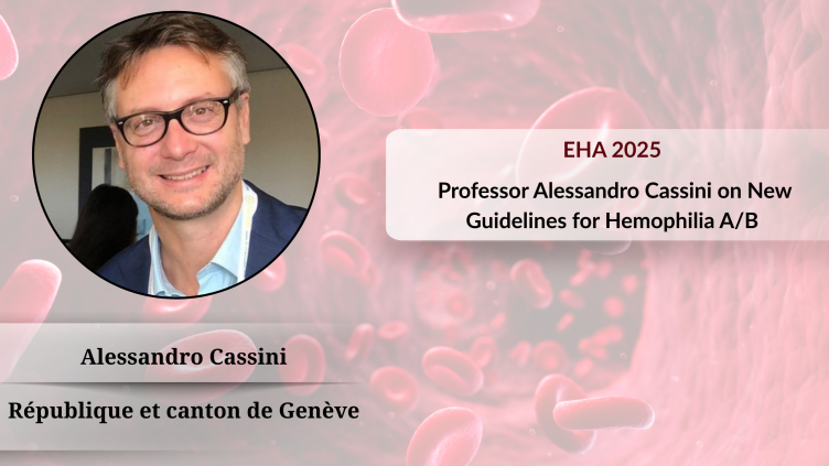 In-depth Analysis of the Background and Core Issues of the EHA Guidelines for Mild-to-Moderate Hemophilia A/B丨2025 EHA Guidelines Meeting