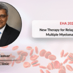 Professor Shaji Kumar Details the Breakthrough Application of Talquetamab plus Teclistamab in Relapsed/Refractory Multiple Myeloma with Extramedullary