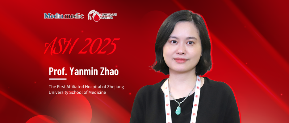 ASH China Voice | Professor Zhao Yanmin: Precision Exploration in Hematopoietic Stem Cell Transplantation — From HLA Evolutionary Divergence Assessment to Post-Transplant Maintenance Strategies 