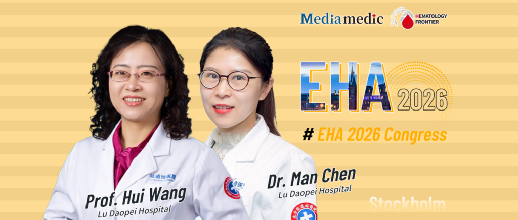 EHA 2026 Echoes | Hui Wang and Man Chen: Impact of Two Antithymocyte Globulin Conditioning Regimens on Immune Reconstitution After Allogeneic Hematopoietic Stem Cell Transplantation