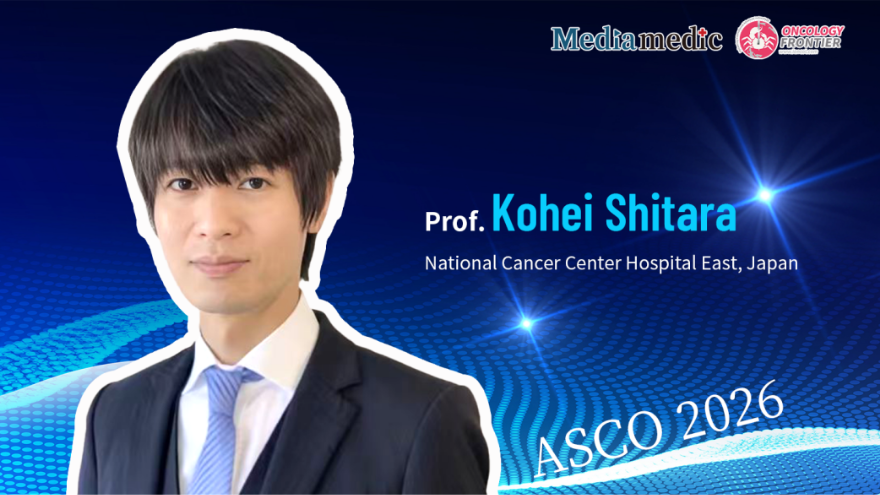 ASCO 2026 | Prof. Kohei Shitara: T-DXd Establishes the New Standard for Second-Line HER2-Positive Advanced Gastric Cancer, with China’s Contributions Driving Global Progress